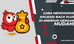 Cara Hapus Aplikasi Baca Plus di Android dengan Mudah! 1