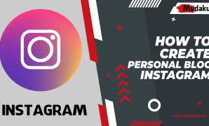 How to Create a Best Personal Blog on The Instagram 2022 How to Create a Best Personal Blog on The Instagram 2022